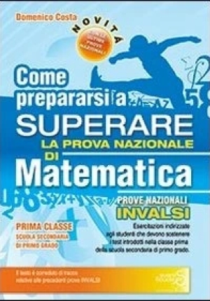 Come Prepararsi A Superare La Prova Invalsi Di Matem. Vol.1? fronte