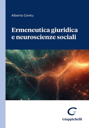 Ermeneutica Giuridica E Neuroscienze fronte