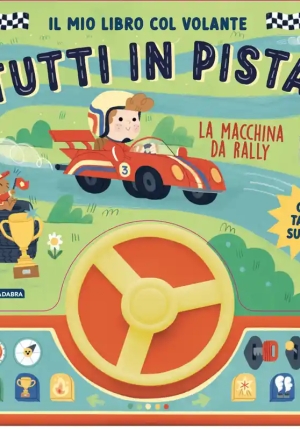 Il Mio Libro Col Volante Tutti In Pista! La Macchina Da Ra fronte