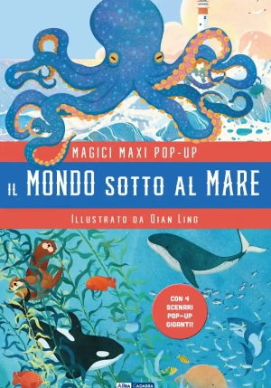 Magici Maxi Pop-up. Il Mondo Sotto Al Mare fronte