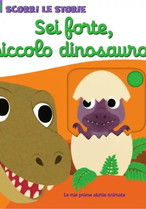 Scorri Le Storie - Sei Forte, Piccolo Dinosauro! fronte