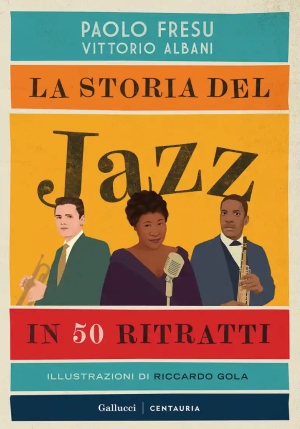 La Storia Del Jazz In 50 Ritratti N.e. fronte