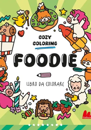 Foodies. Cozy Coloring. Ediz. Illustrata fronte