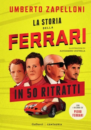 La Storia Della Ferrari In 50 Ritratti N.e. fronte