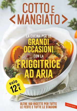 Cotto E Mangiato Ricette Per Le Feste fronte