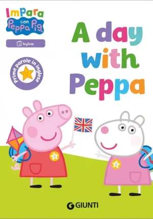 Peppa (impara Con). A Day With Peppa! Impara Con Peppa. Ediz. Illustrata fronte