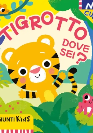 Tigrotto Dove Sei? Mini Cuc?. Ediz. Illustrata fronte