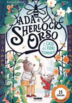 Ada E Sherlock Orso. Il Caso Del Fiore Scomparso fronte
