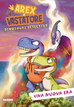 Arex & Vastatore. Dinosauri Detective 2026 fronte