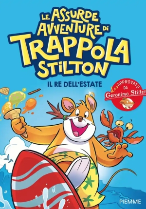 Le Assurde Avventure Di Trappola. Il Re Dell'estate fronte