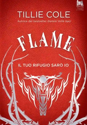 Flame Il Tuo Rifugio Saro' Io fronte