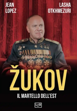 Zukov. Il Martello Dell'est fronte
