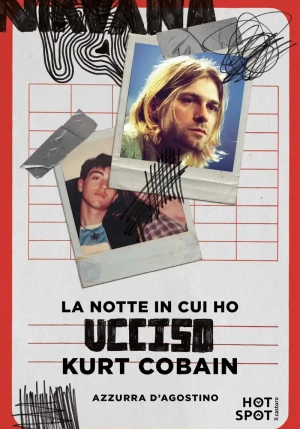 Notte In Cui Ho Ucciso Kurt fronte