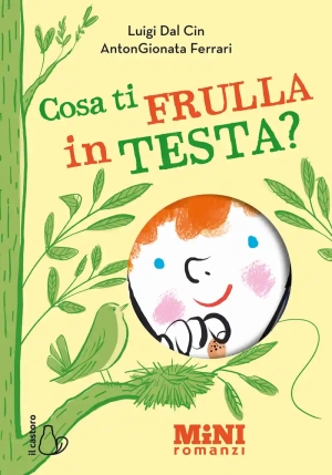 Cosa Ti Frulla In Testa? Miniromanzi Ad Alta Leggibilit? fronte