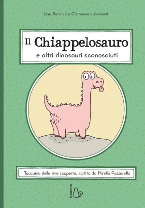 Il Chiappelosauro E Altri Dinosauri Sconosciuti. fronte