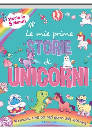 Mie Prime Storie Di Unicorni. Storie In 5 Minuti fronte