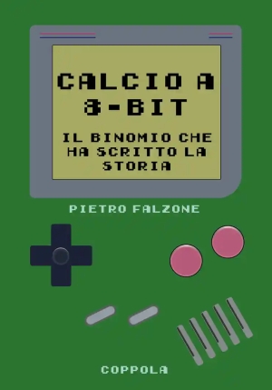 Calcio A 8-bit. Il Binomio Che Ha Scritt fronte