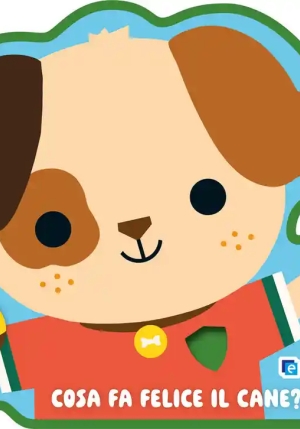 Cosa Fa Felice Il Cane? fronte