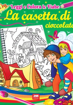 Leggi E Colora Le Fiabe La Casetta Di Cioccolato fronte