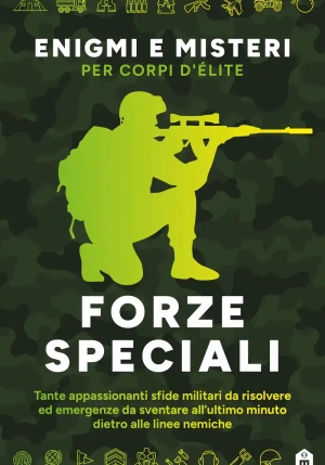Forze Speciali. Enigmi E Misteri Per Corpi D'?lite fronte