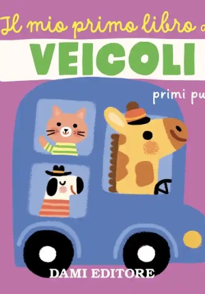 Mio Primo Libro Dei Veicoli. Primi Puzzle. Ediz. A Colori (il) fronte