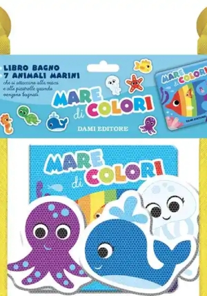 Mare Di Colori. Libri Bagno. Ediz. Illustrata. Con 7 Sagome Di Animali fronte