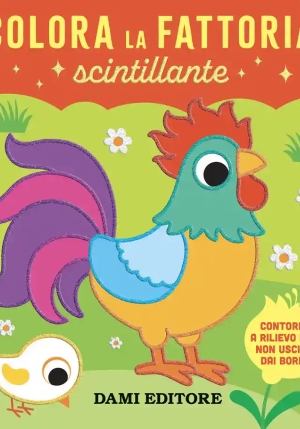 Colora La Fattoria Scintillante. Ediz. A Colori fronte