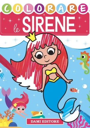 Colorare Le Sirene. Ediz. A Colori fronte