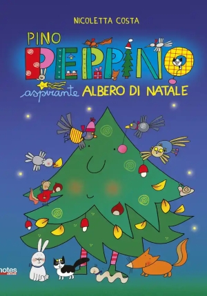 Pino Peppino Aspirante Albero Di Natale. Ediz. A Colori fronte