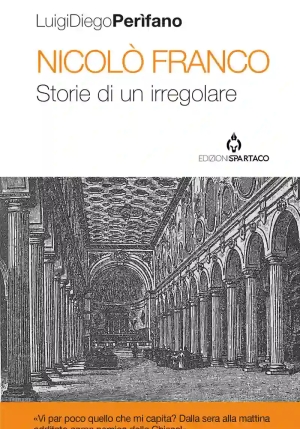 Nicol? Franco. Storie Di Un Irregolare fronte