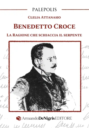 Benedetto Croce La Ragione Che Schiaccia Il Serpente fronte