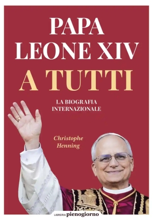 Papa Leone Xiv A Tutti La Biografia Inernazionale fronte