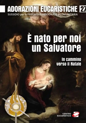 Adorazioni Eucaristiche Vol. 27 ? Nato Per Noi Un Salvatore fronte