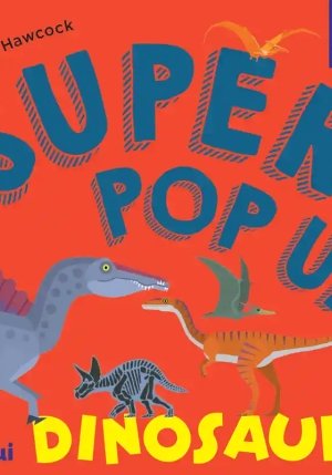 Super Pop Up - Dinosauri fronte