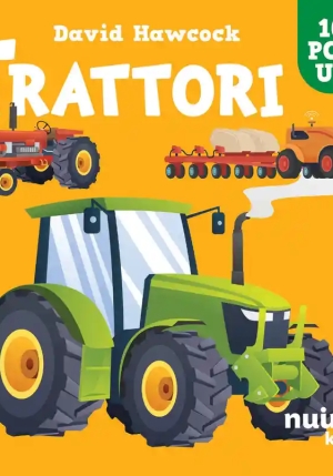 Trattori. Sorprendenti Pop Up. Ediz. A Colori fronte