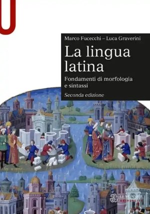 Lingua Latina. Fondamenti Di Morfologia E Sintassi. Con Esercizi (la) fronte