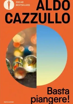 Basta Piangere! Storie Di Un'italia Che Non Si Lamentava fronte