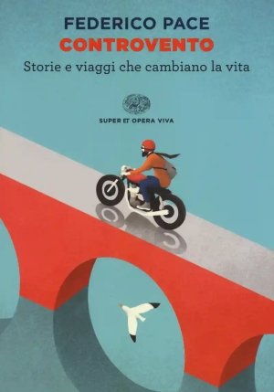Controvento. Storie E Viaggi Che Cambiano La Vita fronte