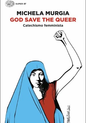 God Save The Queer. Catechismo Femminista fronte