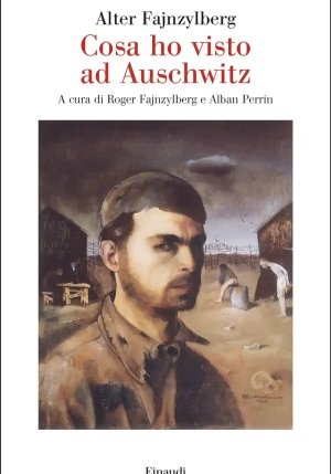 Cosa Ho Visto A Auschwitz fronte