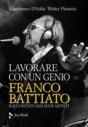 Franco Battiato. Lavorare Con Un Genio fronte