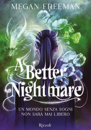 Mondo Senza Sogni Non Sara' Mai Libero. A Better Nightmare (il) fronte