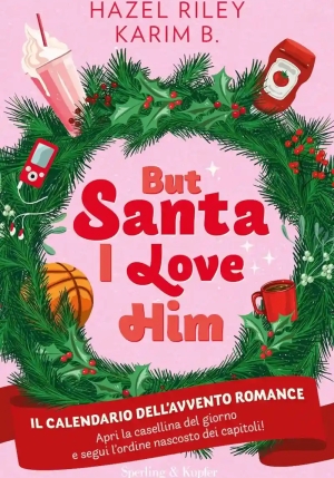 But Santa, I Love Him. Tutta Colpa Dell'avvento fronte