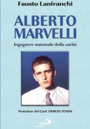 Alberto Marvelli. Ingegnere Manovale Della Carit? fronte