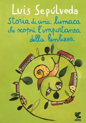 Storia Di Una Lumaca Che Scopr? L'importanza Della Lentezza fronte