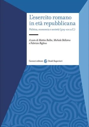 Esercito Romano In Et? Repubblicana. Politica, Economia E Societ? (509-100 A.c.) (l') fronte