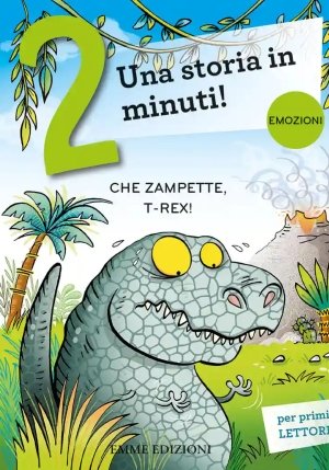 Che Zampette, T-rex! Prime Letture. Stampatello Maiuscolo. Ediz. A Colori fronte