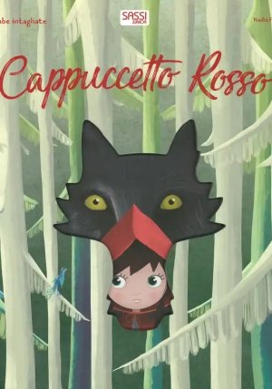 Cappuccetto Rosso. Fiabe Intagliate. Ediz. A Colori fronte