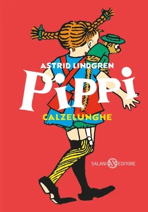 Pippi Calzelunghe. Ediz. 80 Anni fronte