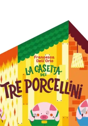 La Casetta Dei Tre Porcellini. Ediz. Illustrata fronte